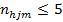 n subscript hjm is less then or equal to 5