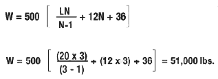 Equation 1: W equals 500 multiplied by the result of L multiplied by N divided by N minus 1 plus 12 multiplied by N plus 36. Equation 2: W equals 500 multiplied by the result of 20 multiplied by 3 divided by 3 minus 1 plus 12 multiplied by 3 plus 36, equals 51,000 pounds.