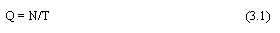 Equation 3.1. Q equals N divided by T.