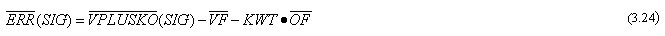 Equation 3.24. ERR times (SIG) equals VPLUSKO times (SIG) minus VF minus KWT times OF.