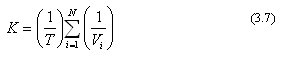 Equation 3.7. K equals the product of 1 divided by T times the summation for i equals 1 for N times the product of 1 divided by V sub i.