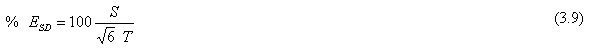 Equation 3.9. Percent E sub SD equals 100 times the result of S divided by the square root of 6 times T.