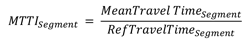 Figure 17 is an Equation: The mean travel time index of a segment is equal to the mean travel time of the segment divided by the reference travel time of the segment.