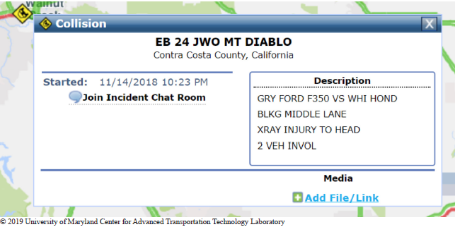 An incident notification that indicates the location, when the incident report was started, and a description that uses understandable, abbreviated text. Copyright 2019 University of Maryland Center for Advanced Transportation Technology Laboratory