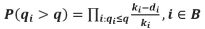 Equation reads: P parenthesis q sub i greater than q end parenthesis equals pi sub i colon q sub i less than or equal to q, k sub i minus d sub i over k sub i, i is an element of B.