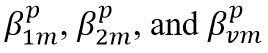 beta superscript p subscript 1m, beta superscript p subscript 2m, and beta superscript p subscript vm.