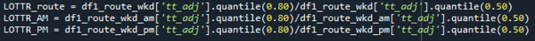 LOTTR_route = df1_route_wkd['tt_adj'}.quantile(0.80)/df1_route_wkd['tt_adj'].quantile(0.50) \\ LOTTR_AM =