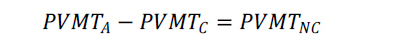 PVMT subscript A, all minus PVMT subscript C equals PVMT subscript NC.