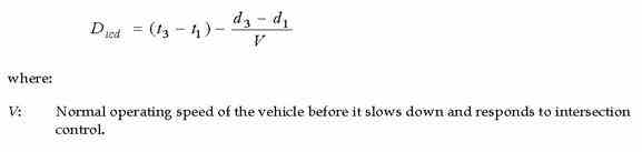 This is the formula for intersection control delay.  Intersection control delay, "D" subscript "icd", equals the sum of time (t) subscript 3 minus time (t) subscript 1, minus the quotient of the sum of the delay (d) subscript 3 minus the delay (d) subscript 1, divided by the normal operating speed of the vehicle before it slows down and responds to intersection control, "V".